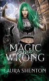 Magic Gone Wrong Magic Gone Wrong