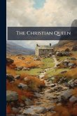 The Christian Queen The Christian Queen