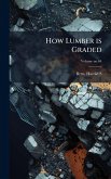 How Lumber is Graded How Lumber is Graded