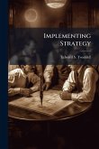 Implementing Strategy Implementing Strategy