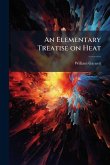 An Elementary Treatise on Heat An Elementary Treatise on Heat