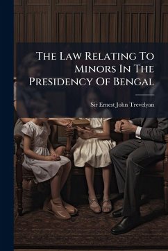 Cover The Law Relating To Minors In The Presidency Of Bengal