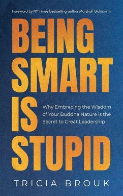 Cover Being Smart Is Stupid