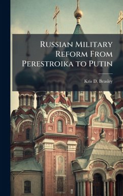 Cover Russian Military Reform From Perestroika to Putin