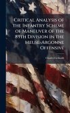 Critical Analysis of the Infantry Scheme of Maneuver of the 89th Division in the Meuse-Argonne Offensive Critical Analysis of the Infantry Scheme of Maneuver of the 89th Division in the Meuse-Argonne Offensive