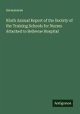 Ninth Annual Report of the Society of the Training Schools for Nurses Attached to Bellevue Hospital