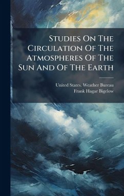Studies On The Circulation Of The Atmospheres Of The Sun And Of The Earth Cover Studies On The Circulation Of The Atmospheres Of The Sun And Of The Earth