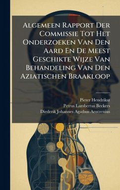 Cover Algemeen Rapport Der Commissie Tot Het Onderzoeken Van Den Aard En De Meest Geschikte Wijze Van Behandeling Van Den Aziatischen Braakloop