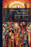 Primary Sources, Historical Collections Primary Sources, Historical Collections
