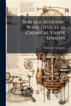 Surface Acoustic Wave Devices as Chemical Vapor Sensors - Gallagher, Daniel M