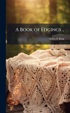 A Book of Edgings .. A Book of Edgings ..