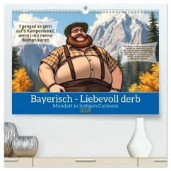 Cover Bayerisch - Liebevoll derb (hochwertiger Premium Wandkalender 2026 DIN A2 quer), Kunstdruck in Hochglanz