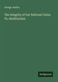 The Integrity of Our National Union, Vs. Abolitionism