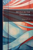 Devils in the Dialogue Devils in the Dialogue