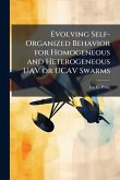 Evolving Self-Organized Behavior for Homogeneous and Heterogeneous UAV or UCAV Swarms