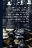 L'analyse des echecs. Contenant une nouvelle methode pour apprendre en peu tems Ã se perfectionner dans ce noble jeu. Par A. D. Philidor.