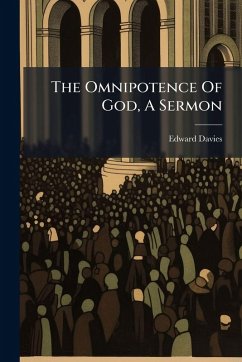 The Omnipotence Of God, A Sermon The Omnipotence Of God, A Sermon