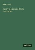 Slavery in Maryland Briefly Considered