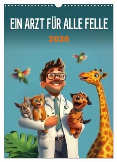 Ein Arzt für alle Felle (Wandkalender 2026 DIN A3 hoch), CALVENDO Monatskalender