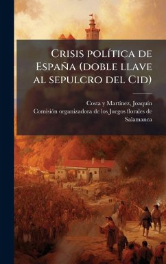 Crisis polÃ-tica de España (doble llave al sepulcro del Cid)