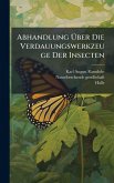 Abhandlung Ãœber Die Verdauungswerkzeuge Der Insecten