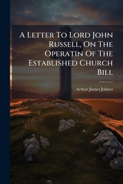 Cover A Letter To Lord John Russell, On The Operatin Of The Established Church Bill