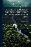 Reforesting Methods And Results Of Forest Planting In New York State