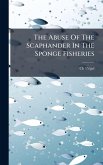 The Abuse Of The Scaphander In The Sponge Fisheries The Abuse Of The Scaphander In The Sponge Fisheries
