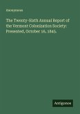The Twenty-Sixth Annual Report of the Vermont Colonization Society: Presented, October 16, 1845.