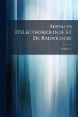 Annales D'Ã(c)lectrobiologie Et De Radiologie