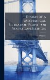 Design of a Mechanical Filtration Plant for Waukegan, Illinois Design of a Mechanical Filtration Plant for Waukegan, Illinois