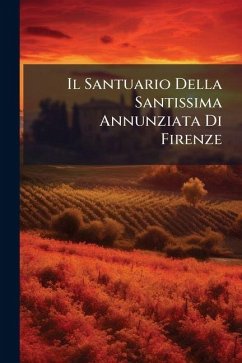 Cover Il Santuario Della Santissima Annunziata Di Firenze