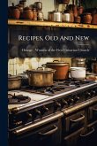 Recipes, Old And New Recipes, Old And New