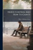 Nerve Control And How To Gain It Nerve Control And How To Gain It