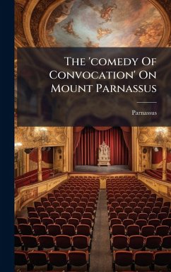 The 'comedy Of Convocation' On Mount Parnassus Cover The 'comedy Of Convocation' On Mount Parnassus