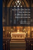 Acta Et Decreta Sacrorum Conciliorum Recentiorum