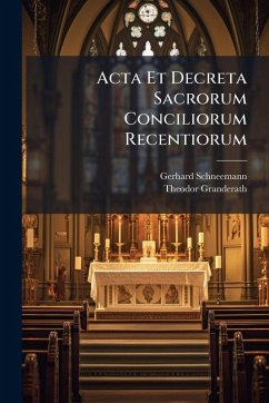Cover Acta Et Decreta Sacrorum Conciliorum Recentiorum
