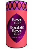 Sexy Dare or Double Sexy Dare Sexy Dare or Double Sexy Dare
