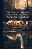 The People's Pleasure Ground Illustrated, Roger Williams Park