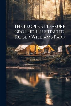 Cover The People's Pleasure Ground Illustrated, Roger Williams Park