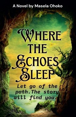 Where the Echoes Sleep - Ohoko, Masela
