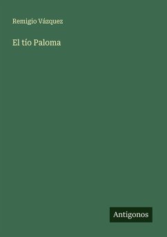 El tío Paloma - Vázquez, Remigio