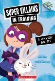 A Wickedly Evil Pet: A Branches Book (Super Villains in Training #2)