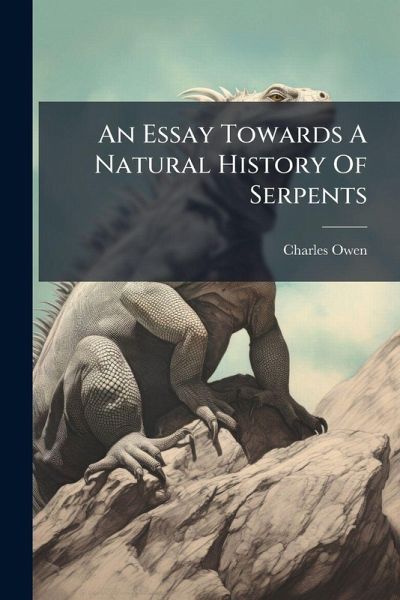 An Essay Towards A Natural History Of Serpents