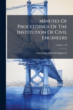 Minutes Of Proceedings Of The Institution Of Civil Engineers