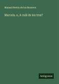 Marcela, o, A cuál de los tres? Marcela, o, A cuál de los tres?