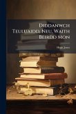 Diddanwch Teuluaidd, Neu, Waith Beirdd Mon Diddanwch Teuluaidd, Neu, Waith Beirdd Mon