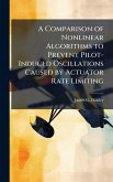 A Comparison of Nonlinear Algorithms to Prevent Pilot-Induced Oscillations Caused by Actuator Rate Limiting