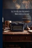 Le Vite Di Filippo Brunelleschi