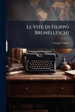 Cover Le Vite Di Filippo Brunelleschi